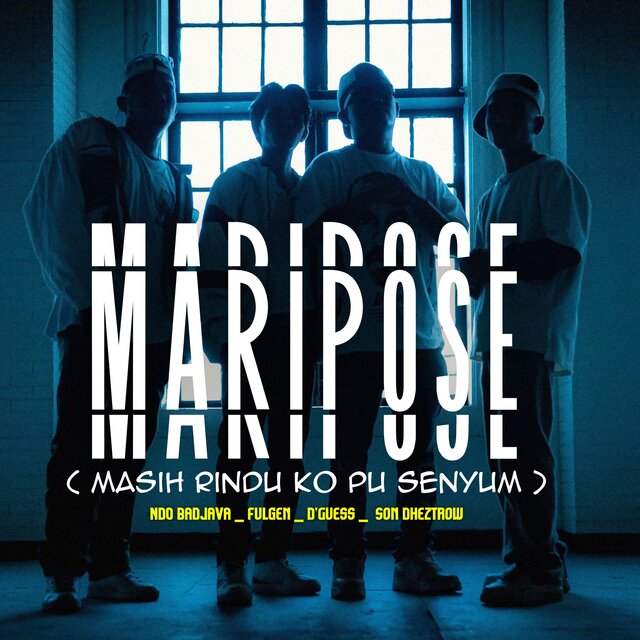 MARIPOSE ( Masih Rindu Ko Pu Senyum )