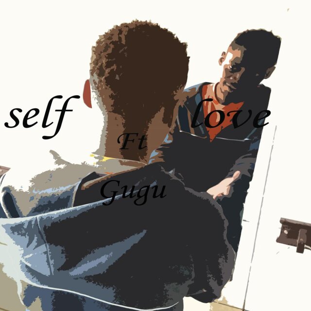 Self love (feat. Gugu)