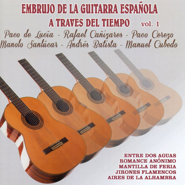 Embrujo de la Guitarra Española a Traves del Tiempo Vol. 1