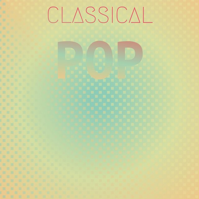 Classical Pop
