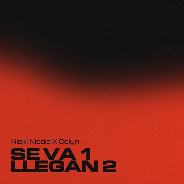 Se va 1 llegan 2 (feat. Nicki Nicole)