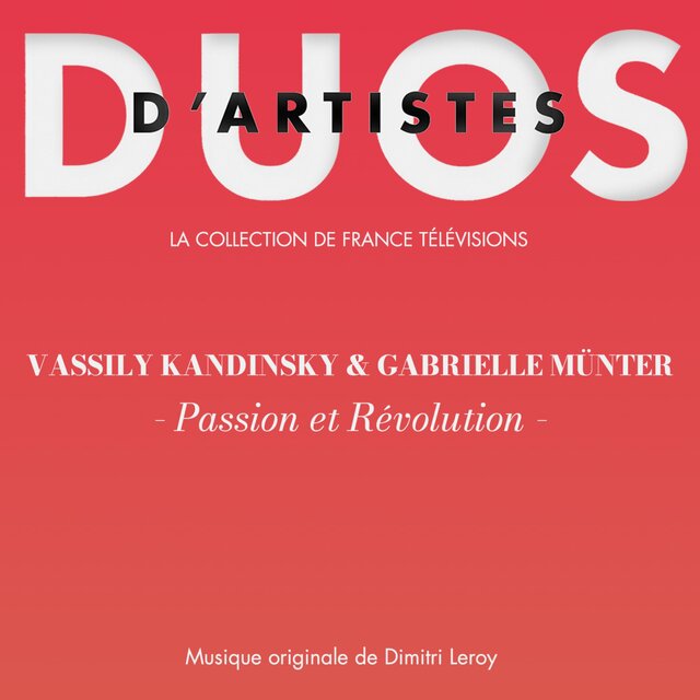 Vassily Kandinsky & Gabriele Münter - Passion et révolution (Duo d'artistes)