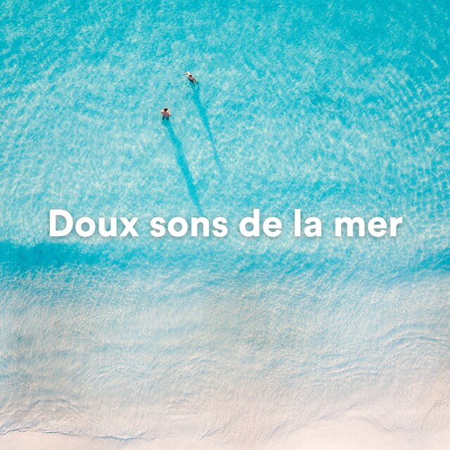 Doux sons de la mer (Sons de la mer pour dormir)