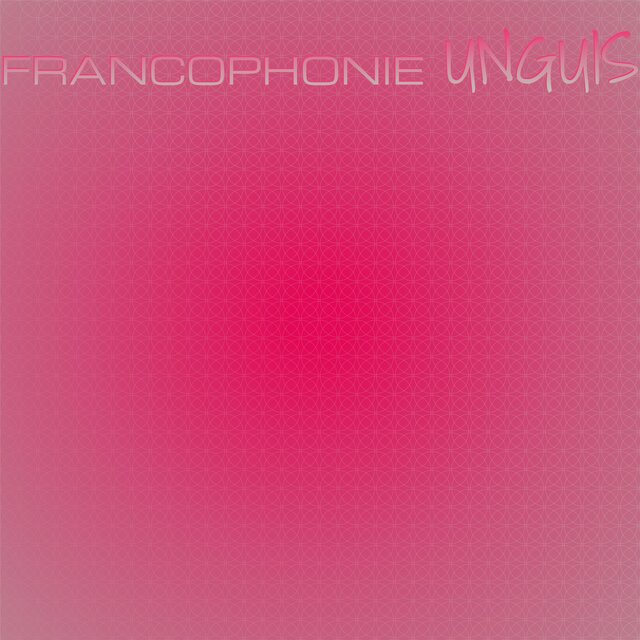 Francophonie Unguis