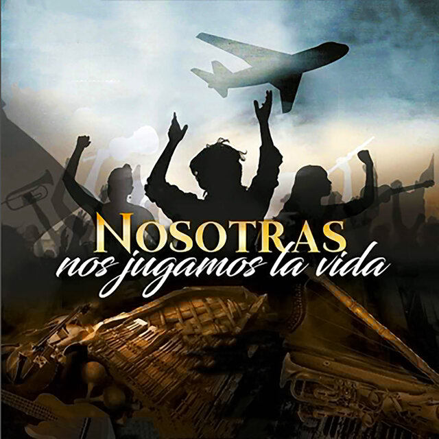 Nosotras Nos Jugamos La Vida