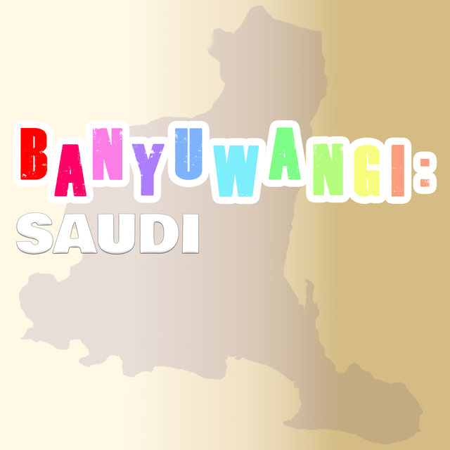 Banyuwangi: Saudi
