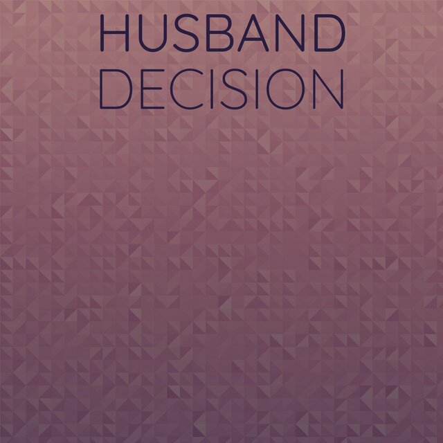Husband Decision