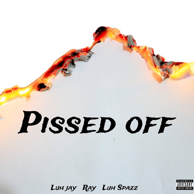 pissed off (feat. Ray & luh spazz)