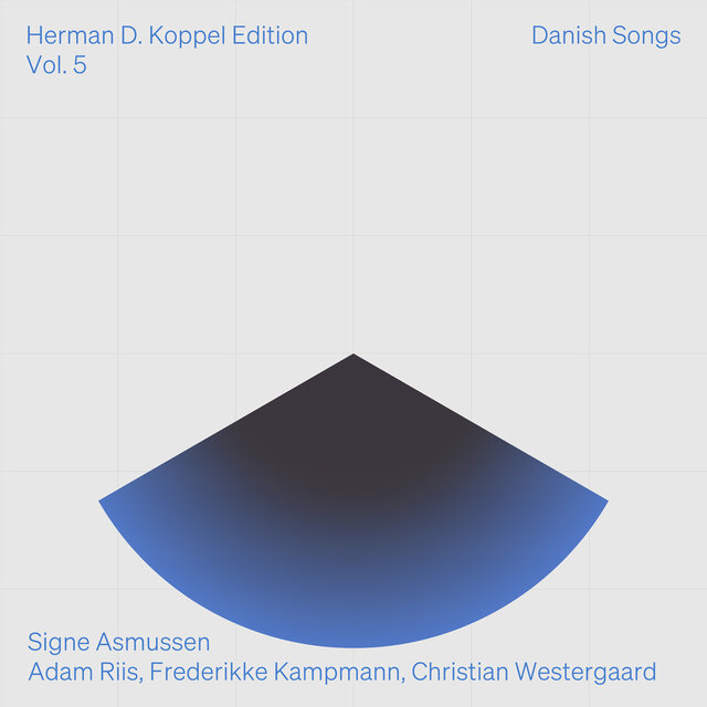 Herman D. Koppel Edition, Vol. 5: Danish Songs