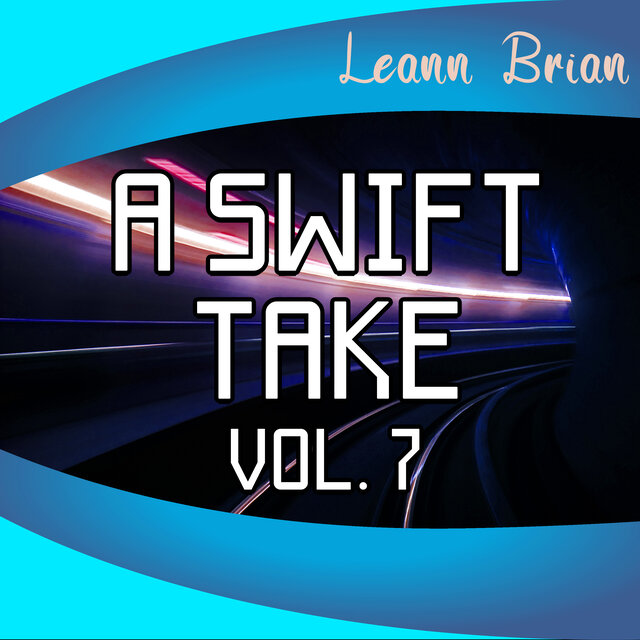 A Swift Take, Vol. 7