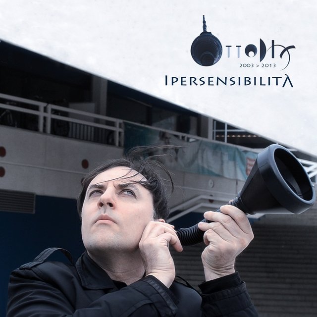 Ipersensibilità (2003-2013)