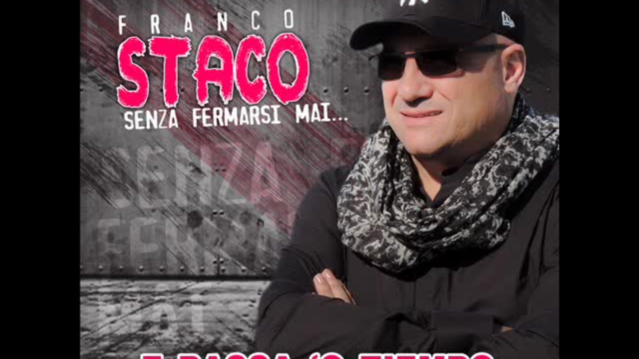 Franco Staco - E' passa o' tiempo