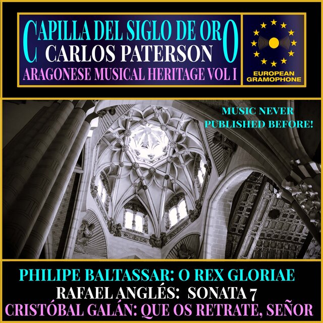 Capilla del Siglo de Oro: Aragonese Musical HeritageVol Iol 1
