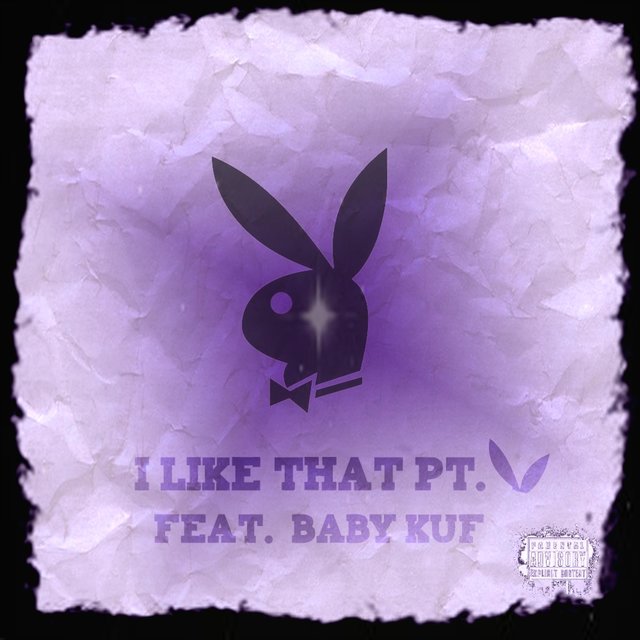 I Like That Pt. II (feat. BabyKuf)