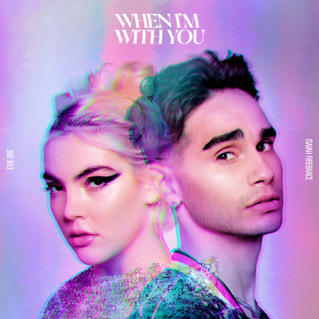 When I'm With You (feat. Evie Irie)