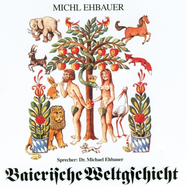 Baierische Weltgschicht (Vom Ersten bis zum letzten Trumm. Das Alte und das neue Testament in Versform.)