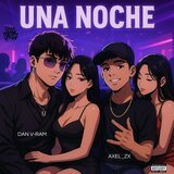 Una noche (feat. Axel_zx)