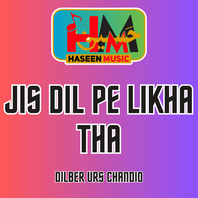 Jis Dil Pe Likha Tha