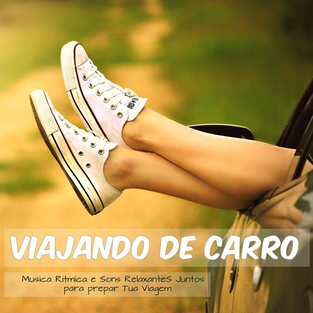 Viajando de Carro – Musica Ritmica, Instrumental e Sons Relaxantes de Natureza Juntos para Preparar Tua Viagem