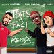 Cover art for album That's A Fact (feat. Fivio Foreign & Mr. Swipey) (Remix) by French Montana, Fivio Foreign, Mr. Swipey