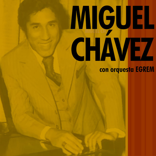 Miguel Chávez (Remasterizado)
