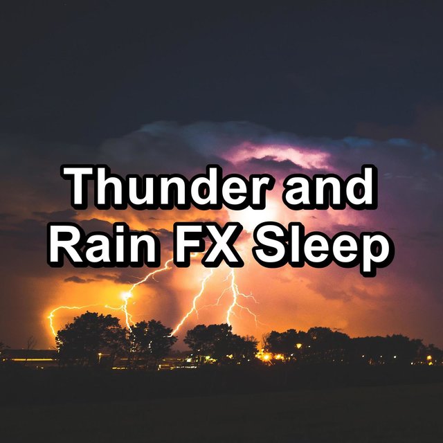 Thunder and Rain FX Sleep