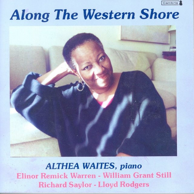 Piano Recital: Waites, Althea - Warren, E.R. / Still, W.G. / Saylor, R. / Rodgers, L.