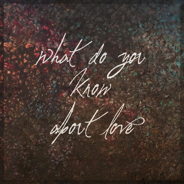 What Do You Know About Love?