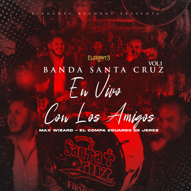 En Vivo con Los Amigos, Vol. 1 (feat. Max Wizard, El Compa Eduardo De Jerez) [En Vivo]