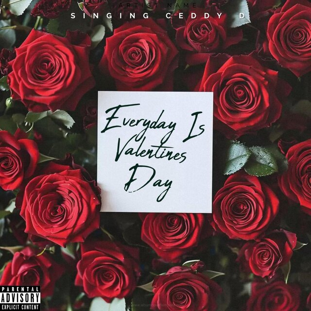 Everyday Is Valentines Day