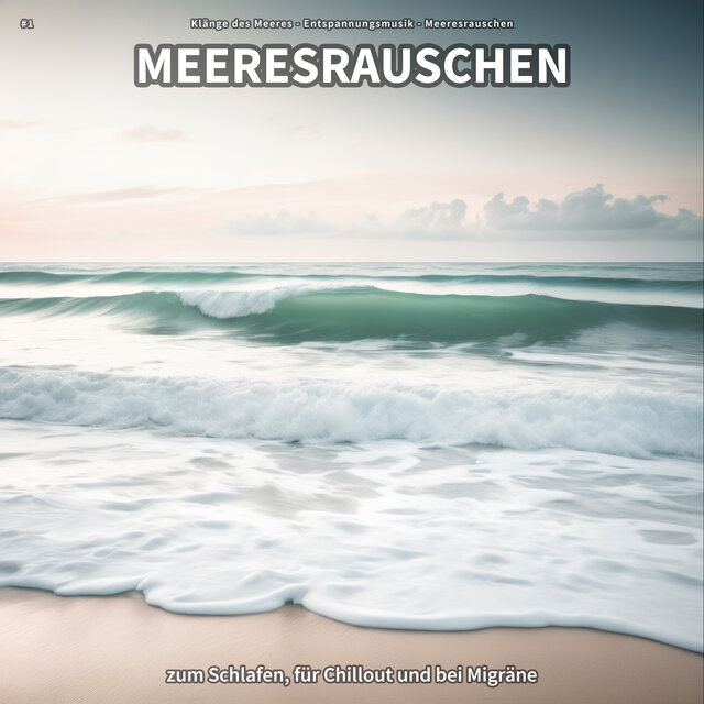 #1 Meeresrauschen zum Schlafen, für Chillout und bei Migräne