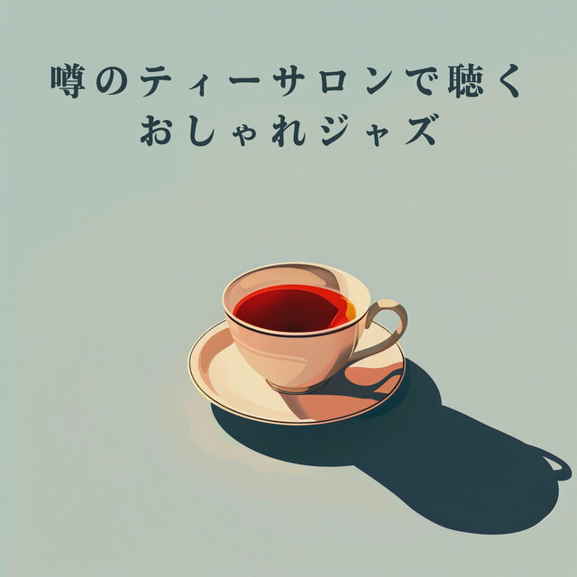 Chic Jazz from the Talked-About Tea Salon