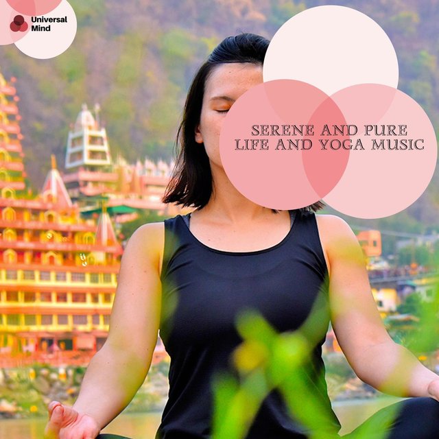 Serene And Pure Life And Yoga Music