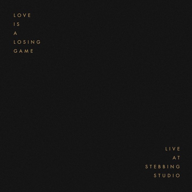Love Is A Losing Game (Live at Stebbing Studio)