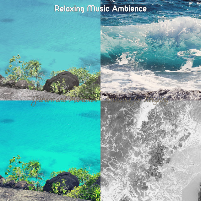Guitars and Mandolin - Ambiance for Relaxing