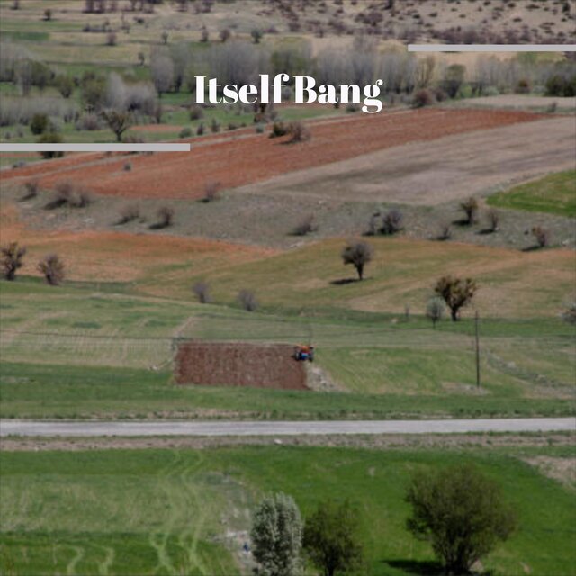 Itself Bang