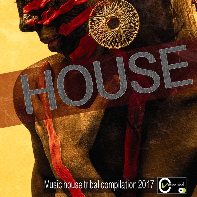 House (Music House Tribal Compilation 2017)