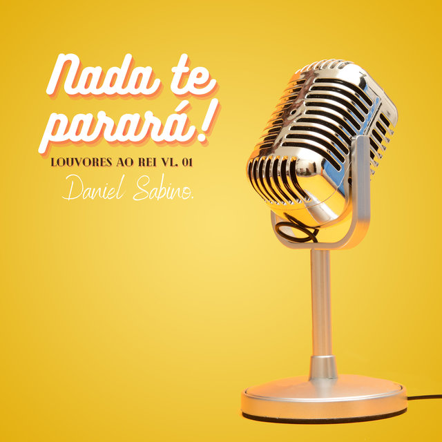 Nada Te Parará: Louvores ao Rei, Vol. 1