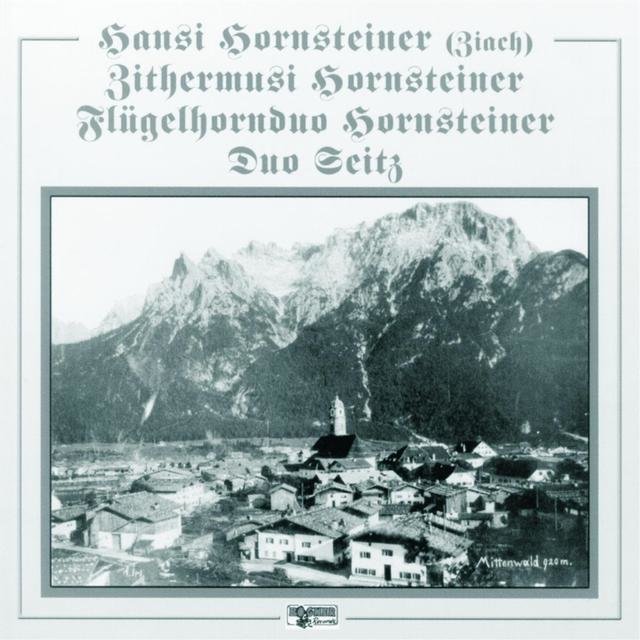 Hansi Hornsteiner (Ziach) - Zithermusi Hornsteiner-Flügelhornduo Hornsteiner – Duo Seitz