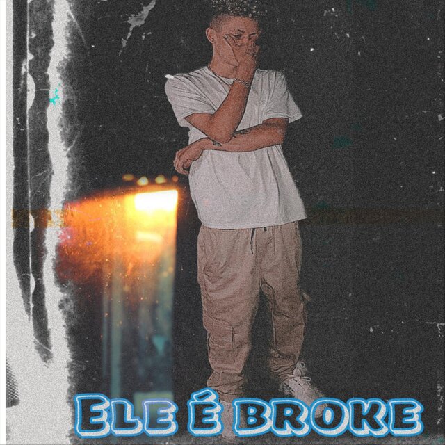 Ele É Broke