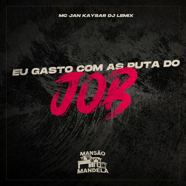 Eu Gasto Com as Puta do Job