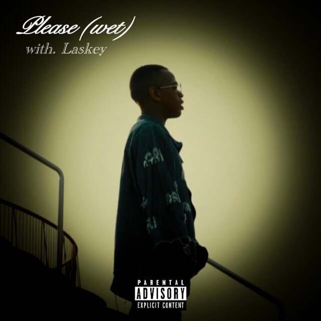 PLEASE (wet) (feat. Laskey)