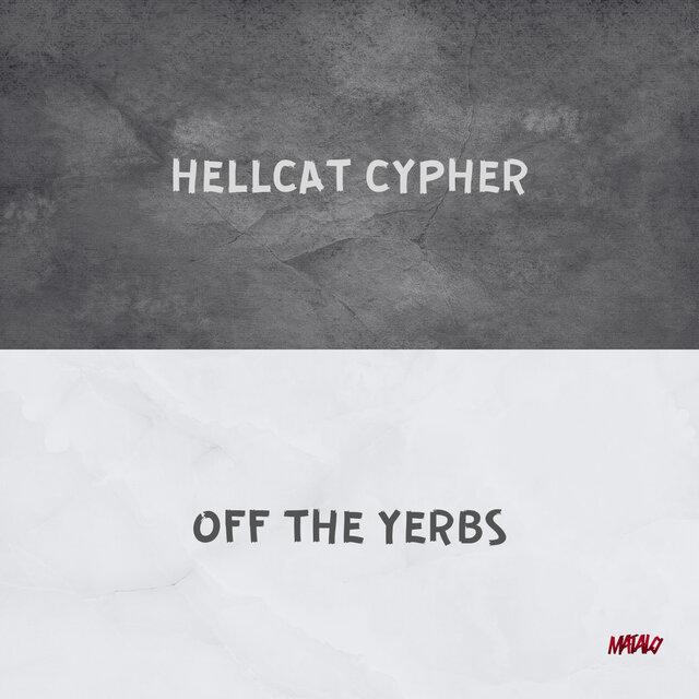 HELLCAT CYPHER/OFF THE YERBS