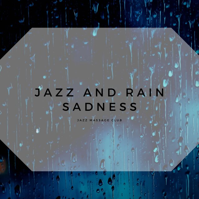 Jazz and Rain Sadness