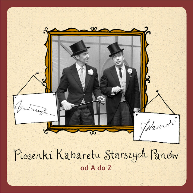 Piosenki Kabaretu Starszych Panów od A do Z