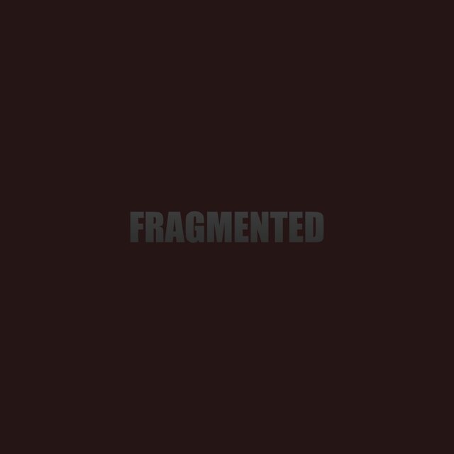 Fragmented