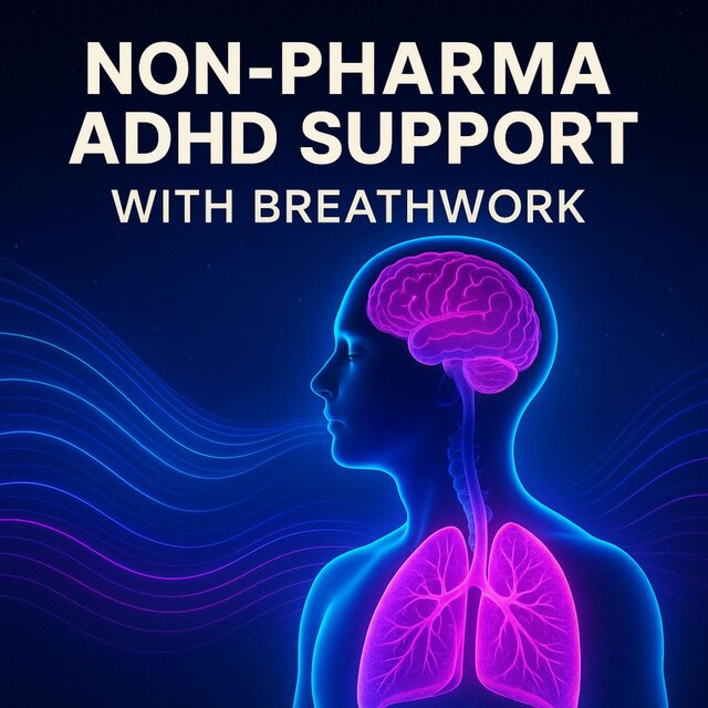 Non-Pharma ADHD Support with Breathwork