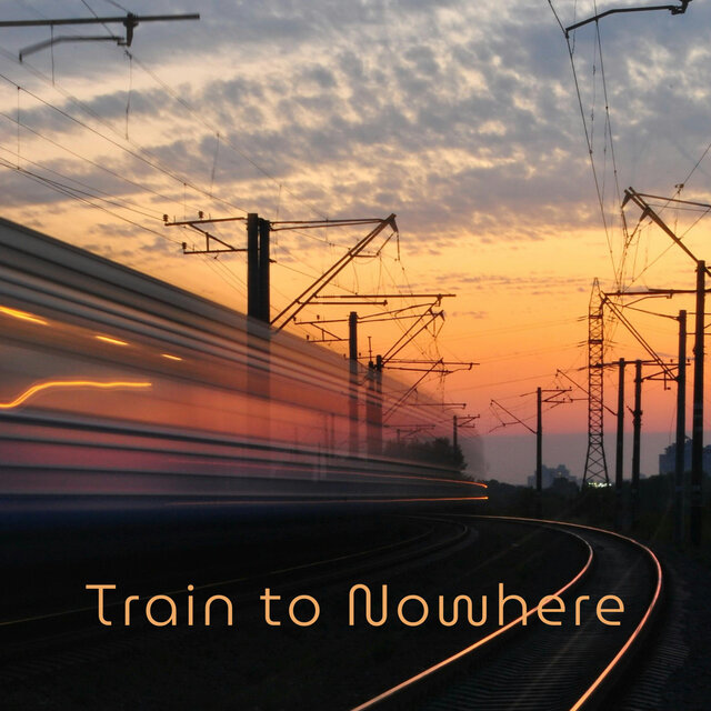Train To Nowhere