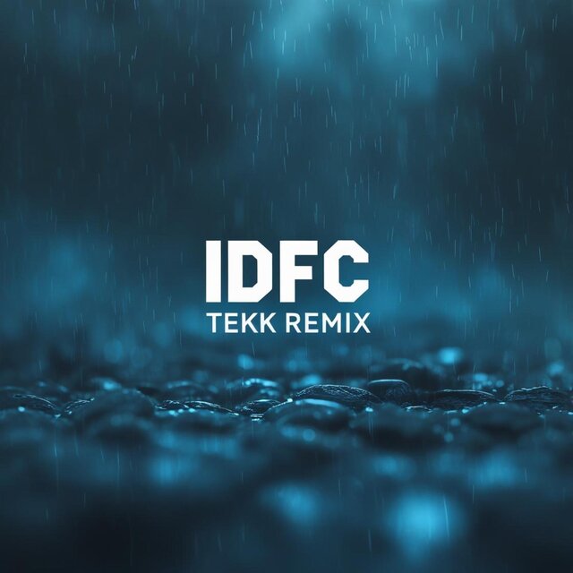 IDFC Tekk Remix