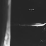 no good